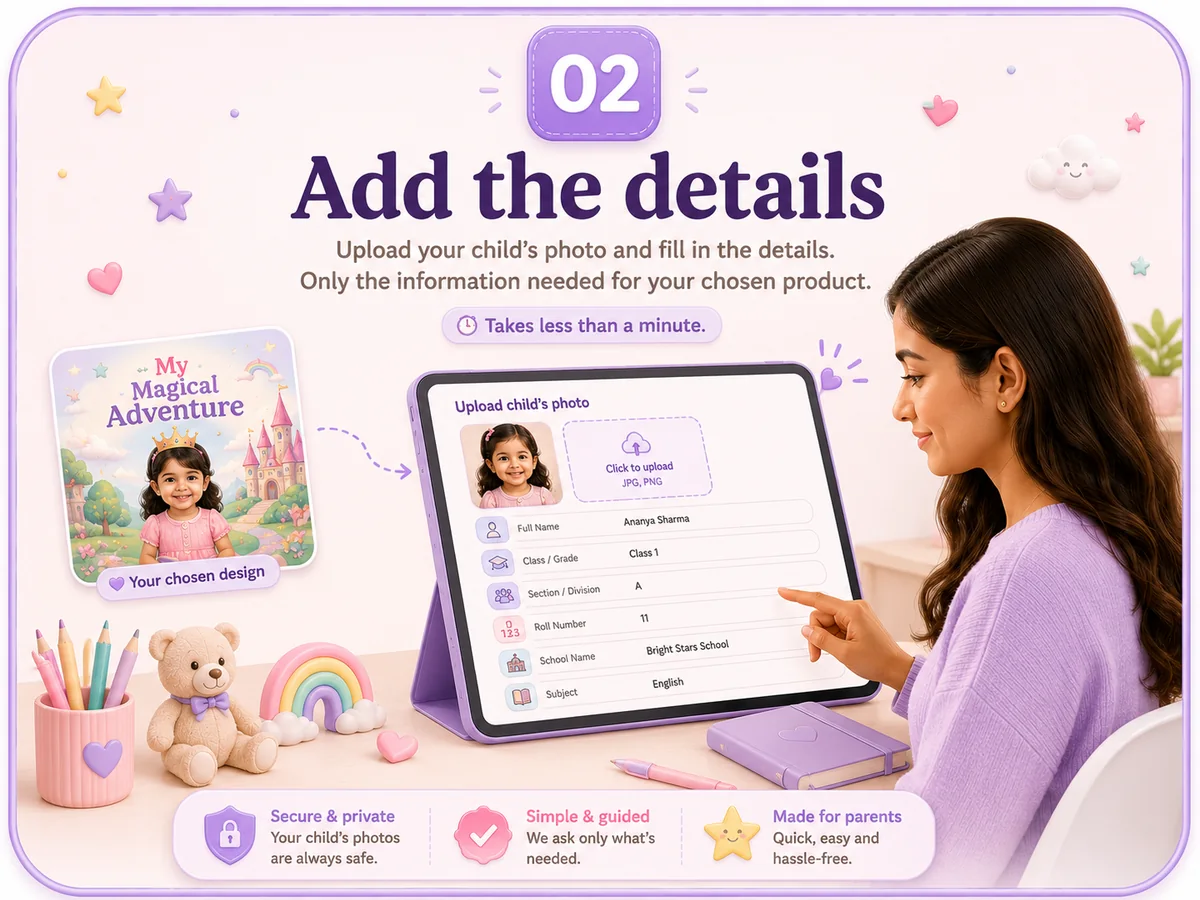 Step 2: Add your child's photo and only the details needed for the chosen product.